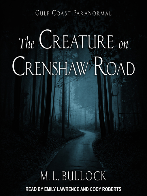 Title details for The Creature on Crenshaw Road by M. L. Bullock - Available